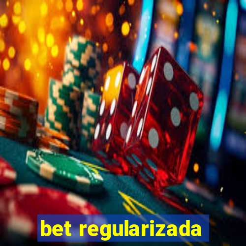 bet regularizada